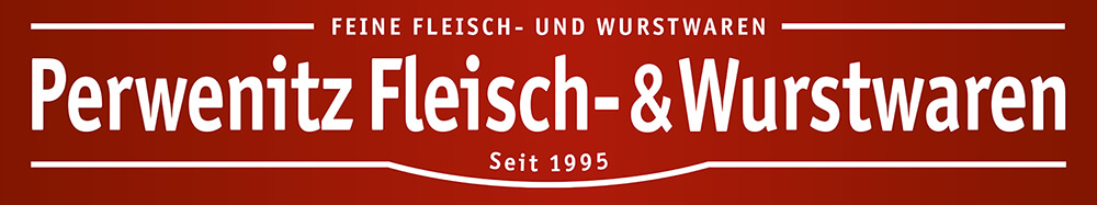 Perwenitz Fleisch- & Wurstwaren Logo mit rotem Hintergrund und Slogan 'Feine Fleisch- und Wurstwaren seit 1995